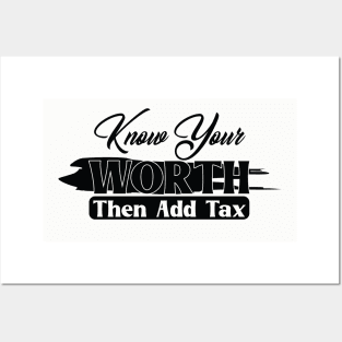 Know Your WORTH Then Add Tax Posters and Art